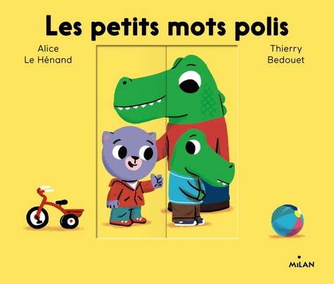 Thierry Bedouet et Alice Le Hénand - Les petits mots polis.