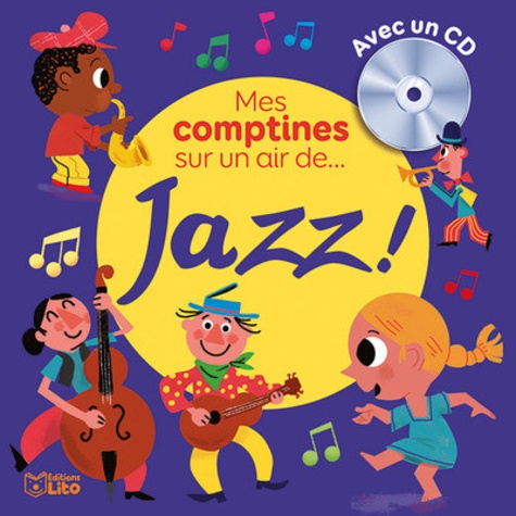 Mes comptines sur un air de... jazz !  avec 1 CD audio