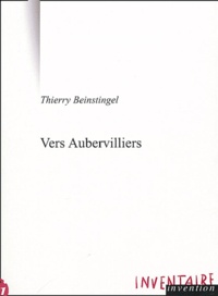 Thierry Beinstingel - Vers Aubervilliers.