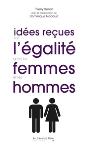 Idées reçues sur l'égalité entre les femmes et les hommes