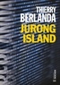 Thierry Berlanda - Jurong Island.