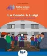 Thierry Bernard - La bande à Luigi - Les droits et les devoirs.