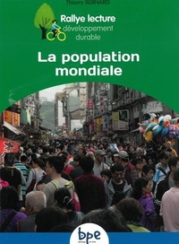 Thierry Bernard - La population mondiale.