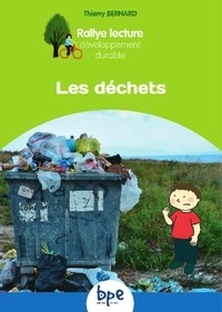 Thierry Bernard - Les déchets.