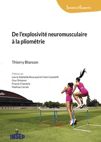 Thierry Blancon - De l'explosivité neuromusculaire à la pliométrie.