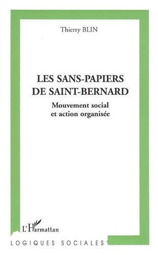 Les sans-papiers de Saint-Bernard : mouvement social et action organisée - Occasion