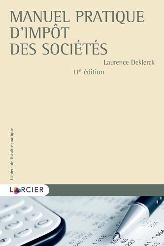 Thierry Blockerye et Laurence Deklerck - Manuel pratique d'impôt des sociétés.