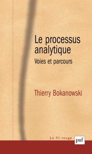 Thierry Bokanowski - Le processus analytique - Voies et parcours.