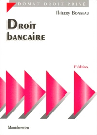 Thierry Bonneau - Droit Bancaire. 3eme Edition.