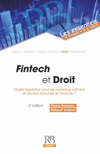 Fintech et droit. Quelle régulation pour les nouveaux entrants du secteur bancaire et financier ? 2e édition