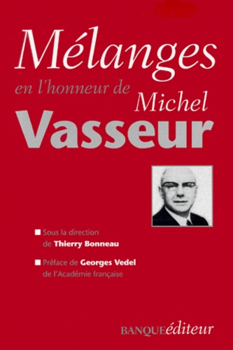 Thierry Bonneau - Melanges En L'Honneur De Michel Vasseur.