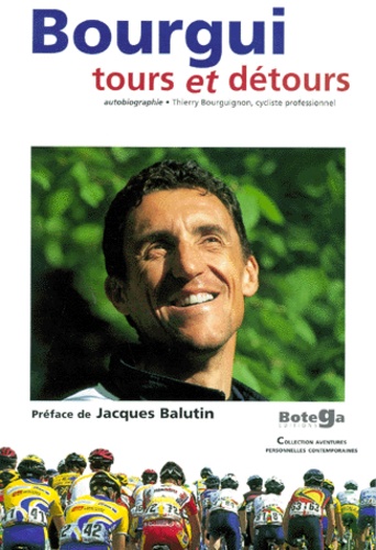 Thierry Bourguignon - Bourgui. Tours Et Detours.