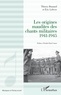 Thierry Bouzard et Eric Lefèvre - Les origines maudites des chants militaires 1941-1945.