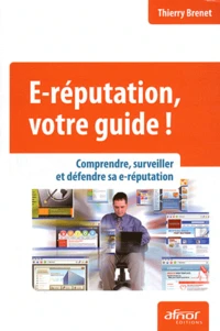 E-réputation, votre guide !