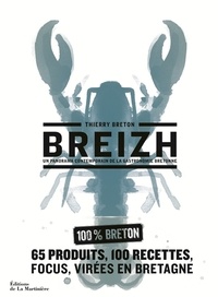 Thierry Breton - Breizh - Un panorama contemporain de la gastronomie bretonne.