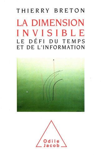 La dimension invisible. Le défi du temps et de l'information