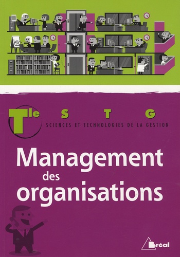 Thierry Brunet et Monique Combes - Management des organisations, Tle STG.