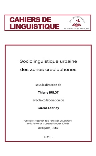 Thierry Bulot - Cahiers de linguistique N° 34/2, 2010 : Sociolinguistique urbaine des zones créolophones.