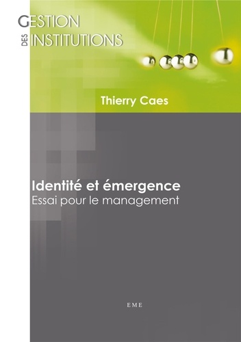 Thierry Caes - Identité et émergence - Essai pour le management.