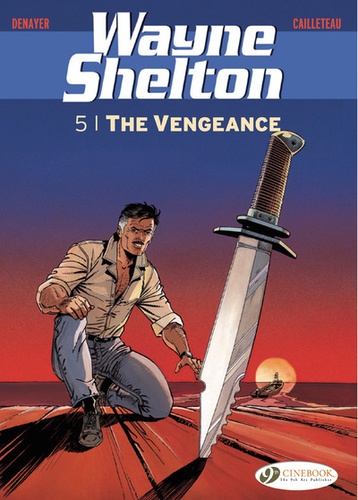 Wayne Shelton Tome 5 The vengeance