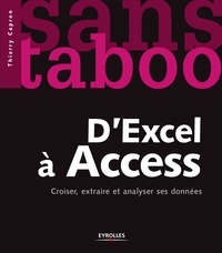 Thierry Capron - D'Excel à Access - Croiser, extraire et analyser ses données.