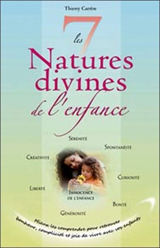 Thierry Carrère - Les 7 Natures divines de l'enfance.