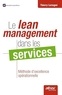 Thierry Castagné - Le lean management dans les services - Méthode d'excellence opérationnelle.