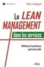 Thierry Castagné - Le Lean management dans les services - Méthode d'excellence opérationnelle.