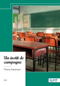 Thierry Cazenave - Un instit de campagne.