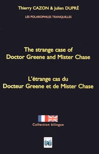 L'étrange cas du Docteur Greene et de Mister Chase