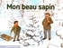 Thierry Chapeau - Mon beau sapin.