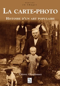 La carte-photo, histoire d'un art populaire