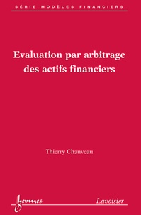 Thierry Chauveau - Evaluation par arbitrage des actifs financiers.