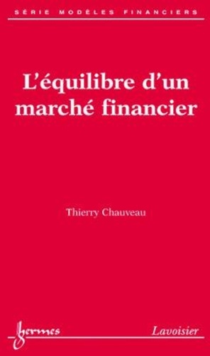 Thierry Chauveau - L'équilibre d'un marché financier.