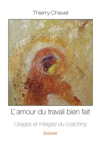 Thierry Chavel - L'amour du travail bien fait.