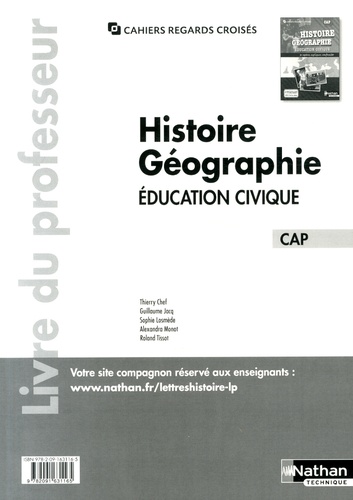 Thierry Chef et Guillaume Jacq - Histoire Géographie Education civique CAP - Livre du professeur.
