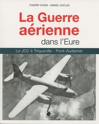 La Guerre aérienne dans lEure - Le JG2 à Triqueville - Pont-Audemer.pdf