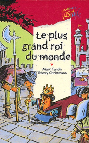 Thierry Christmann et Marc Cantin - Le Plus Grand Roi Du Monde.