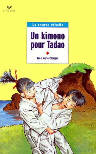 Thierry Christmann et Yves-Marie Clément - Un Kimono Pour Tadao.