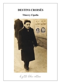 Thierry Cipolla - DESTINS CROISÉS.