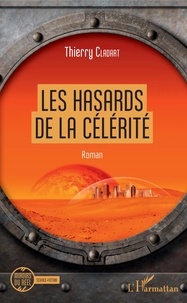 Thierry Cladart - Les hasards de la célérité.