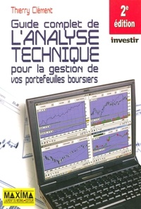 Thierry Clément - Guide complet de l'analyse technique pour la gestion de vos portefeuilles boursiers.