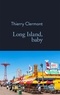 Thierry Clermont - Long Island, Baby.