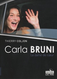 Thierry Coljon - Carla Bruni, la dame de coeur.