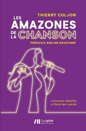 Les Amazones de la chanson. Comment #MeToo a libéré leur parole