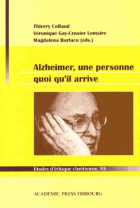 Thierry Collaud et Véronique Gay-Crosier Lemaire - Alzheimer, une personne quoi qu'il arrive.
