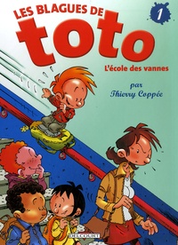 Thierry Coppée et  Lorien - Les Blagues de Toto Tome 1 : L'école des vannes.