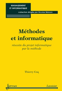 Thierry Coq - Méthodes et informatique - Réussite du projet informatique par la méthode.