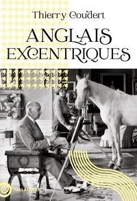 Thierry Coudert - Anglais excentriques.