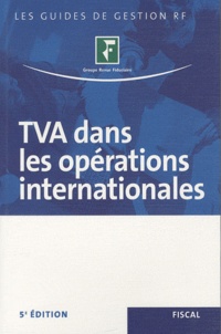 Thierry Cours et Yves de La Villeguérin - TVA dans les opérations internationales.